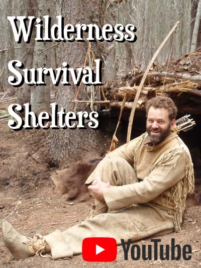 Wilderness Survival Shelters: Stay Alive and Maybe Comfortable (YouTube Video).